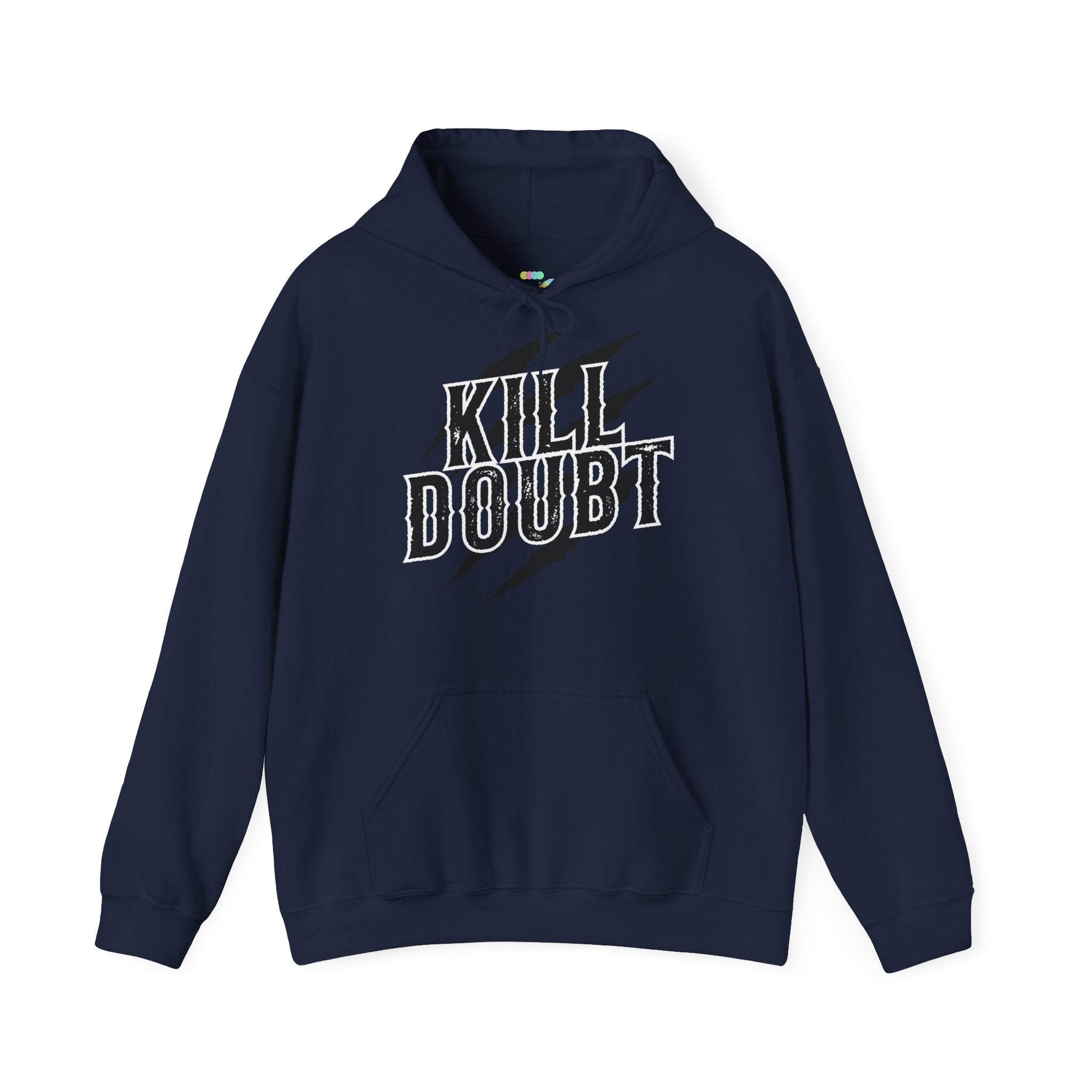 Hoodie — 'Kill Doubt'