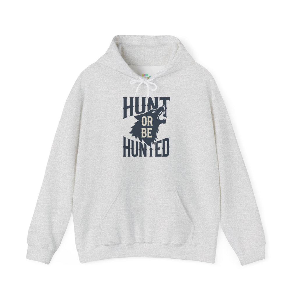 Hoodie — "Hunt or Be Hunted"