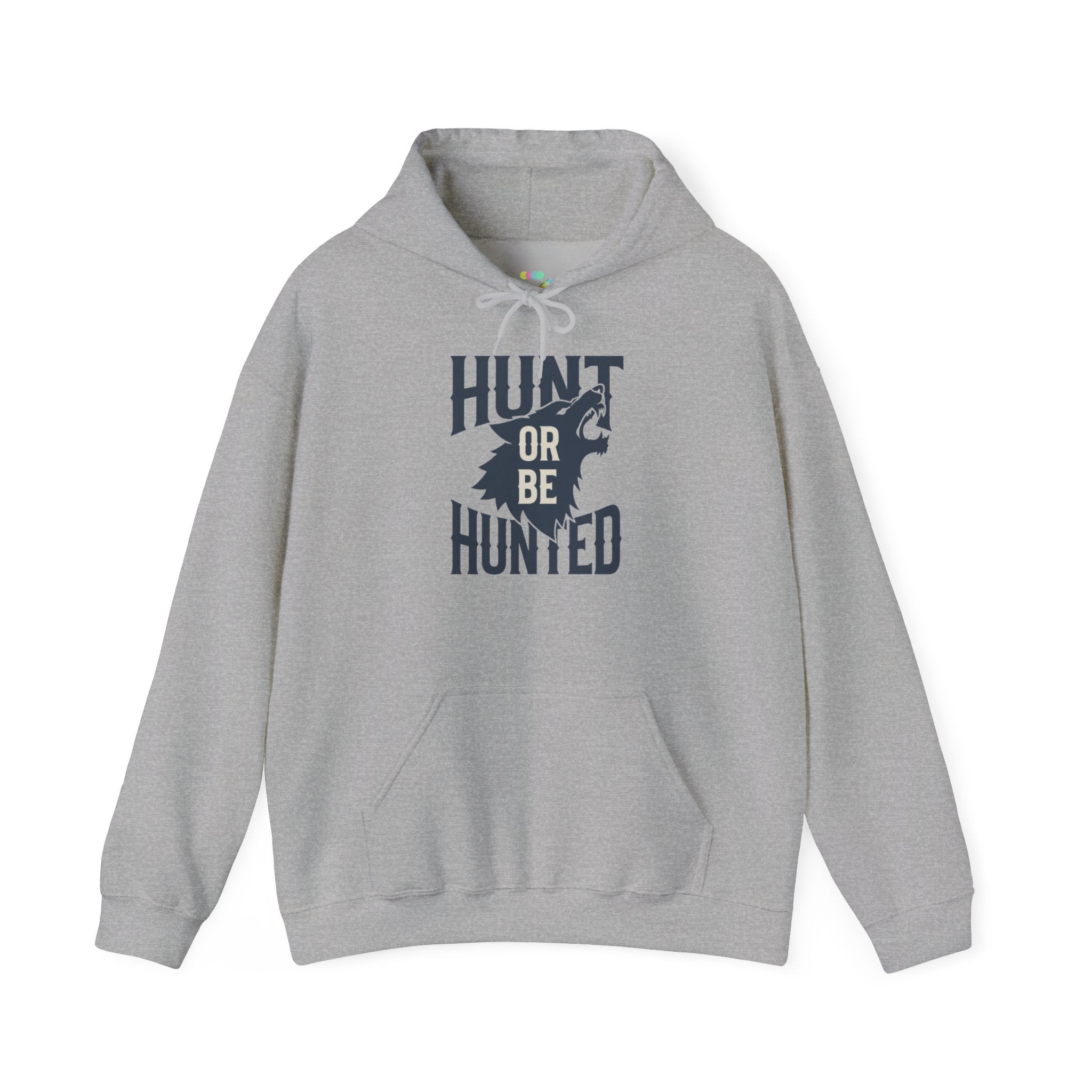 Hoodie — "Hunt or Be Hunted"