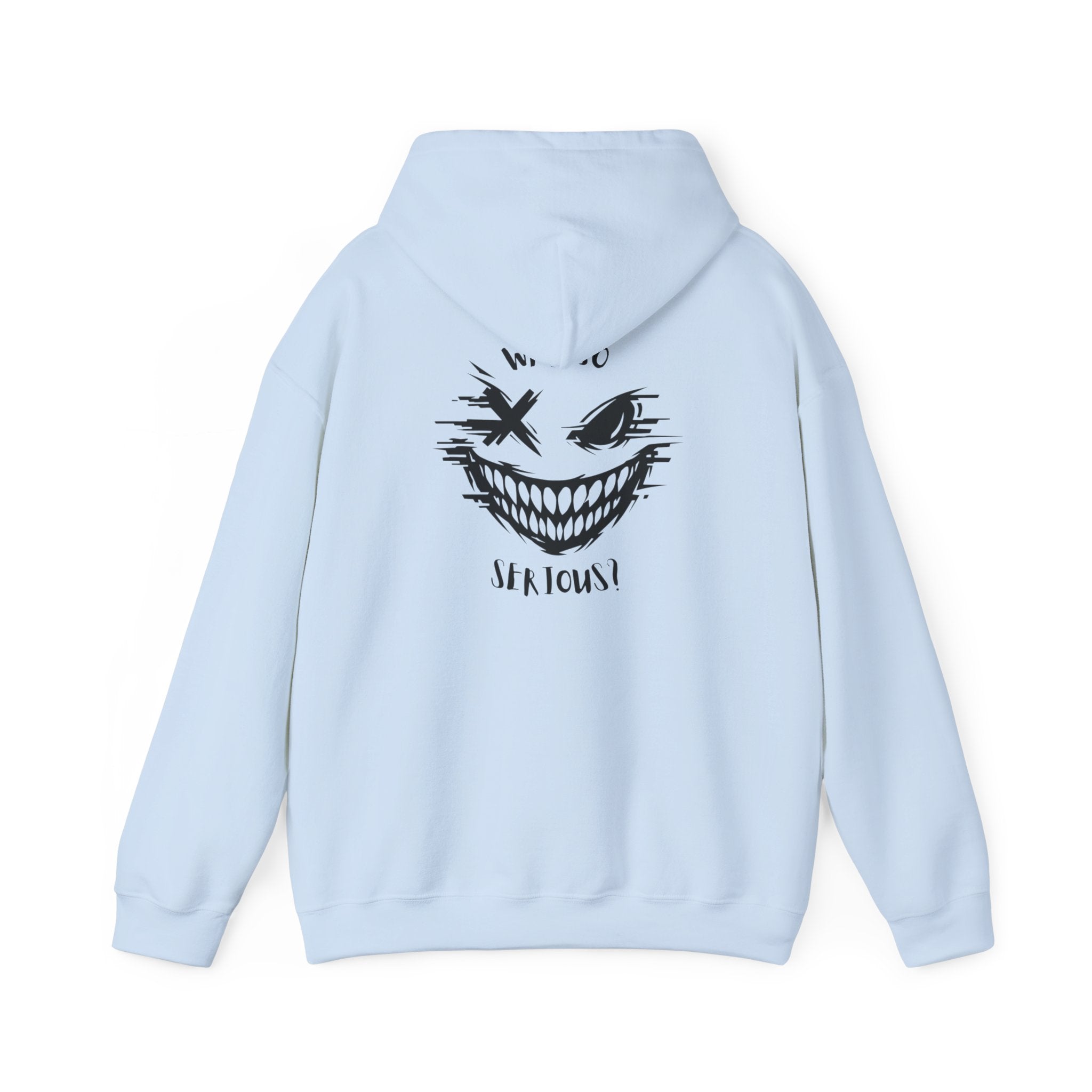 Hoodie — Distressed Grin 'Who’s Serious' Graphic Streetwear Hoodie