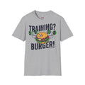 Training? Burger! T-Shirt — Funny Gym Burger Workout Tee