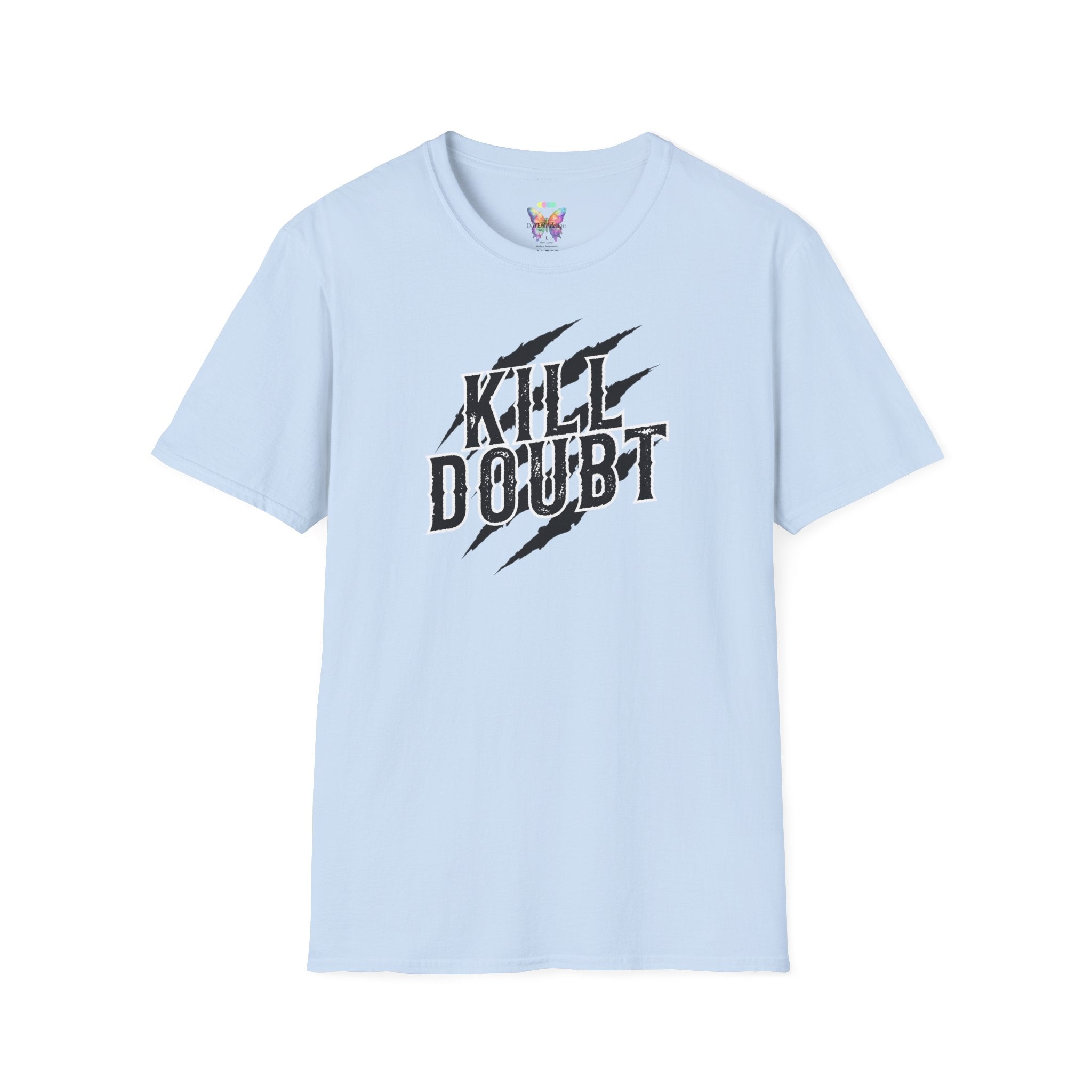 Kill Doubt T-Shirt