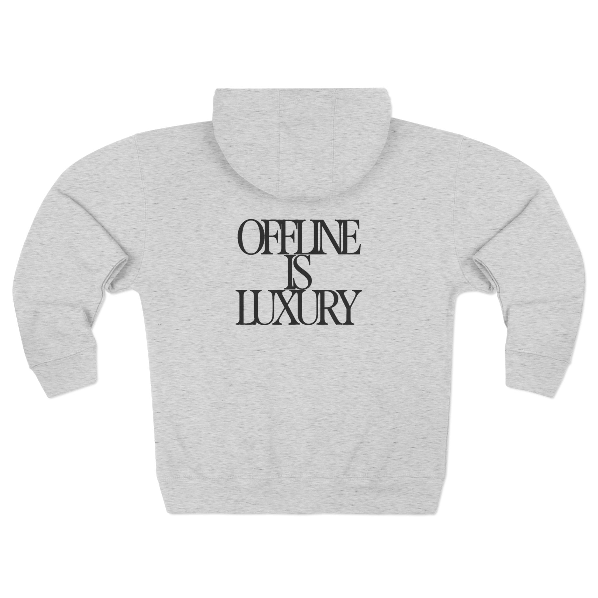 Offline Is Luxury Zip Hoodie — Minimalist Back Print Cozy Zip-Up